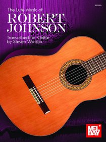 LUTE MUSIC OF ROBERT JOHNSON