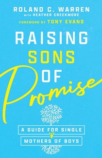 Raising Sons of Promise – A Guide for Single Mothers of Boys voorzijde