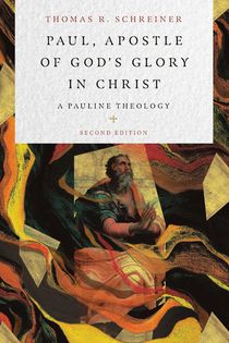 Paul, Apostle of God's Glory in Christ