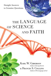 The Language of Science and Faith: Straight Answers to Genuine Questions