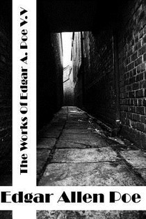 The Works Of Edger Allen Poe Volume V: (Edgar Allen Poe Classics Collection)