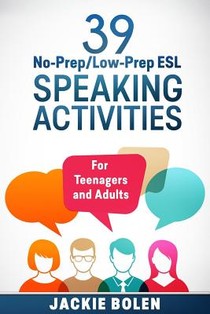 39 No-Prep/Low-Prep ESL Speaking Activities