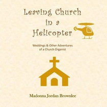Leaving Church in a Helicopter