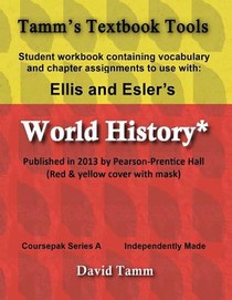 Ellis & Esler's World History (Pearson/Prentice Hall 2013) Student Workbook: Relevant daily assignments tailor-made for the World History text