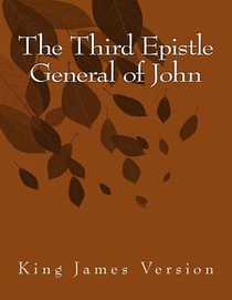 The Third Epistle General of John: King James Version