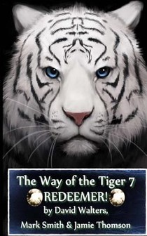 Redeemer: The Way of the Tiger 7