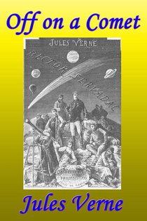 Off on a Comet, or, Hector Servadac