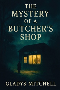 The Mystery of a Butcher's Shop