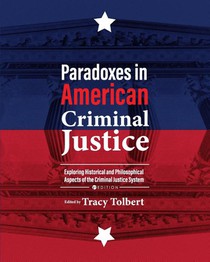 Paradoxes in American Criminal Justice