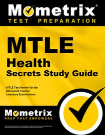 MTLE Health Secrets Study Guide: MTLE Test Review for the Minnesota Teacher Licensure Examinations