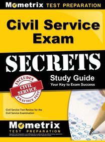 Civil Service Exam Secrets Study Guide: Civil Service Test Review for the Civil Service Examination