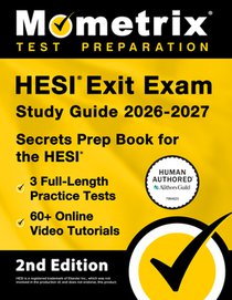 Hesi Exit Exam Study Guide 2026-2027 - 3 Full-Length Practice Tests, 60+ Online Video Tutorials, Secrets Prep Book for the Hesi: [2nd Edition]