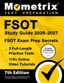 Fsot Study Guide 2026-2027 - 3 Full-Length Practice Tests, 175+ Online Video Tutorials, Fsot Exam Prep Secrets: [7th Edition]