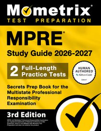 Mpre Study Guide 2026-2027 - 2 Full-Length Practice Tests, Secrets Prep Book for the Multistate Professional Responsibility Examination: [3rd Edition]