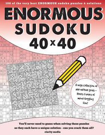 40x40 Enormous Sudoku: 100 puzzles and solutions