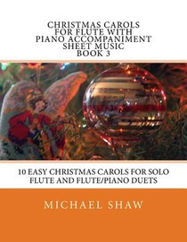 Christmas Carols For Flute With Piano Accompaniment Sheet Music Book 3