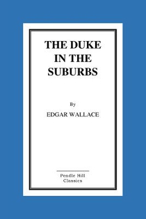 The Duke In The Suburbs