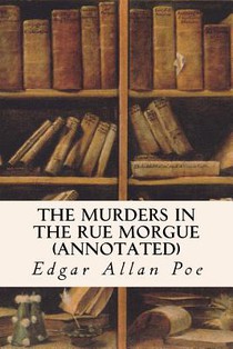 The Murders In The Rue Morgue (annotated)