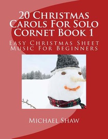 20 Christmas Carols For Solo Cornet Book 1