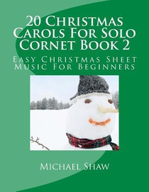 20 Christmas Carols For Solo Cornet Book 2