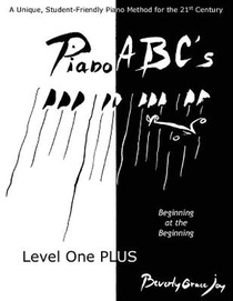 Piano ABC's Level One PLUS: Beginning at the Beginning