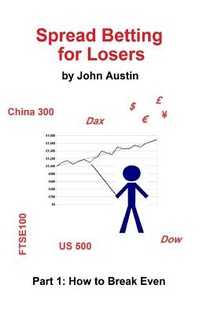 Spread Betting for Losers: Part 1: How to break even