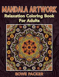 Mandala Artwork: Relaxation Coloring Book For Adults