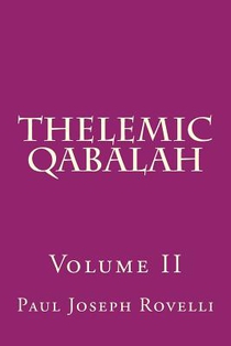 Thelemic Qabalah: Volume II