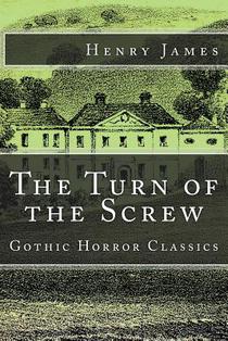 The Turn of the Screw (Gothic Horror Classics)