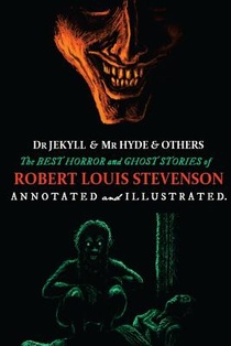 Dr Jekyll and Mr Hyde and Others: The Best Horror and Ghost Stories of Robert Louis Stevenson