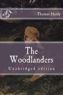 The Woodlanders: Unabridged edition
