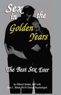 Sex in the Golden Years: A Guide to the Best Senior Sex Possible