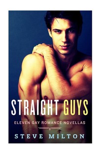 Straight Guys: Eleven Gay Romance Novellas Collection