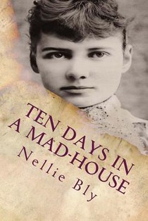 Ten Days In a Mad-House: Illustrated