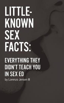 Little-Known Sex Facts: Everything They Didn't Teach You in Sex Ed