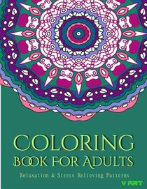 Coloring Books For Adults 20: Coloring Books for Adults: Stress Relieving Patterns