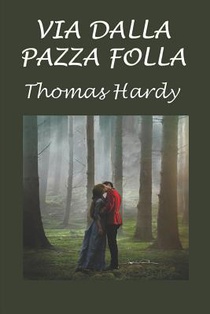 Via dalla pazza folla