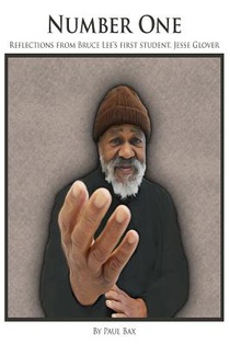 Number One: Reflections of Jesse Glover, Bruce Lee's First student