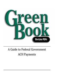Green Book: A Guide to Federal Government ACH Payments