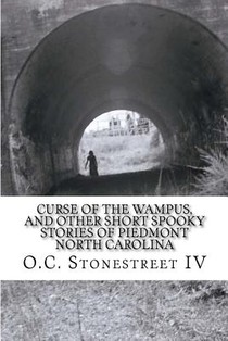 Curse of the Wampus, and other Short Spooky Stories of Piedmont North Carolina