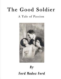 The Good Soldier: A Tale of Passion