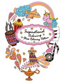 inspirational coloring: inspirational coloring books(Stress Relieving Patterns, Coloring Books For Adults, Meditation Coloring Book for adult,