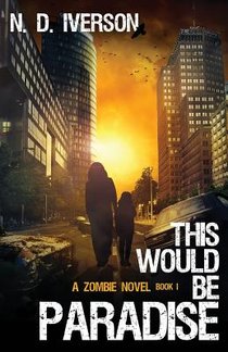 This Would Be Paradise Book 1: A Zombie Novel voorzijde