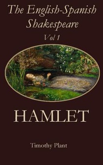 The English-Spanish Shakespeare - Vol 1: Hamlet