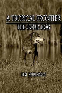 A Tropical Frontier: The Good Dog