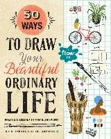 50 Ways to Draw Your Beautiful, Ordinary Life voorzijde