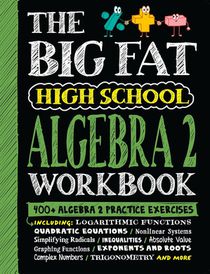 The Big Fat High School Algebra 2 Workbook