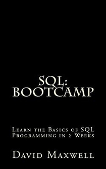 SQL: Bootcamp - Learn the Basics of SQL Programming in 2 Weeks
