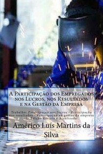A Participacao dos Empregados nos Lucros, nos Resultados e na Gestao da Empresa: Trabalho: Participacao nos lucros - Participacao nos resultados - Par