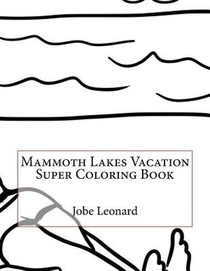 Mammoth Lakes Vacation Super Coloring Book